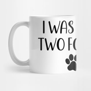 I was normal two foxes ago - funny dog owner gift - funny foxe Mug